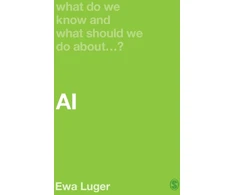 KNYGA Ewa Luger What Do We Know and What Should We Do About AI?
