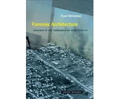 KNYGA Eyal Weizman Forensic Architecture