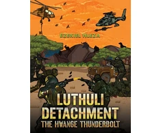 KNYGA Ezekiel Hleza Luthuli Detachment - The Hwange Thunderbolt