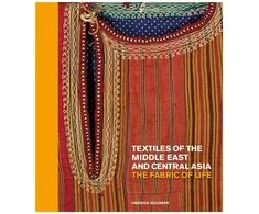KNYGA Fahmida Suleman Textiles of the Middle East and Central Asia