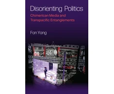 KNYGA Fan Yang Disorienting Politics