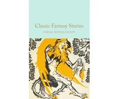 KNYGA Farah Mendlesohn Classic Fantasy Stories