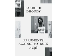 KNYGA Farrukh Dhondy Fragments against My Ruin