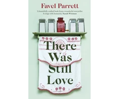 KNYGA Favel Parrett There Was Still Love