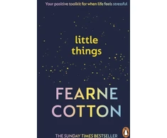 KNYGA Fearne Cotton Little Things, Your positive toolkit for when life feels stressful