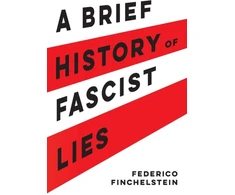 KNYGA Federico Finchelstein Brief History of Fascist Lies
