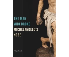 KNYGA Felipe Pereda Man Who Broke Michelangelo’s Nose