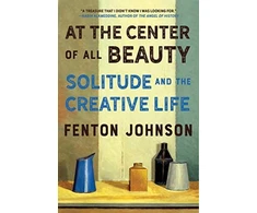 KNYGA Fenton Johnson At the Center of All Beauty