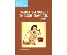 KNYGA Fermin Herrera Nahuatl-English/English-Nahuatl Concise Dictionary