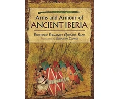 KNYGA Fernando Quesada Sanz Weapons, Warriors and Battles of Ancient Iberia