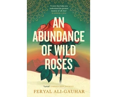KNYGA Feryal Ali Gauhar Abundance of Wild Roses