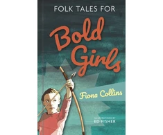 KNYGA Fiona Collins Folk Tales for Bold Girls