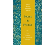 KNYGA Fiona L Bennett Poems as Friends, The Poetry Exchange 10th Anniversary Anthology