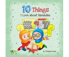 KNYGA Firhana Imam 10 Things I Love About Ramadan