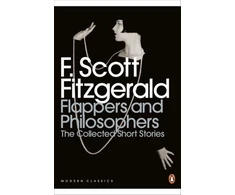 KNYGA Flappers and Philosophers: The Collected Short Stories of F. Scott Fitzgerald