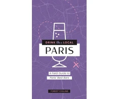 KNYGA Forest Collins Drink Like a Local: Paris