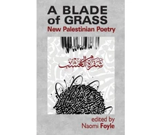 KNYGA Foyle Naomi Blade of Grass: New Palestinian Poetry