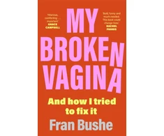 KNYGA Fran Bushe My Broken Vagina