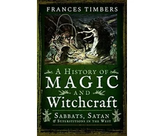 KNYGA Frances Timbers History of Magic and Witchcraft
