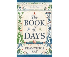 KNYGA Francesca Kay Book of Days, ?Richly imagined and skillfully crafted? The Spectator