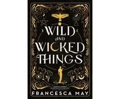 KNYGA Francesca May Wild and Wicked Things, The Instant Sunday Times Bestseller