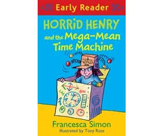 KNYGA Francesca Simon Horrid Henry Early Reader: Horrid Henry and the Mega-Mean Time Machine