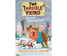 KNYGA Francesca Simon Two Terrible Vikings and Grunt the Berserker