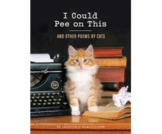 KNYGA Francesco Marciuliano I Could Pee on This: And Other Poems by Cats