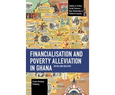 KNYGA Francis Boateng Frimpong Financialisation and Poverty Alleviation in Ghana