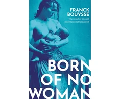 KNYGA Franck Bouysse Born of No Woman