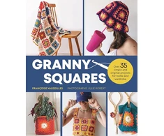 KNYGA Francoise Vauzeilles Granny Squares, Over 35 Simple and Original Projects for Home and Wardrobe