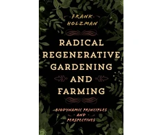 KNYGA Frank Holzman Radical Regenerative Gardening and Farming