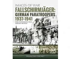 KNYGA Franois Cochet Fallschirmjager: German Paratroopers - 1937-1941