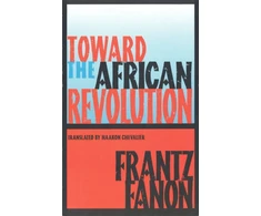 KNYGA Frantz Fanon Toward the African Revolution
