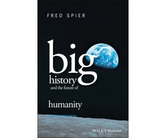 KNYGA Fred Spier Big History and the Future of Humanity
