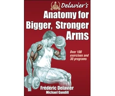 KNYGA Frederic Delavier Delavier's Anatomy for Bigger, Stronger Arms