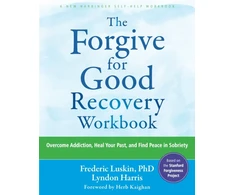 KNYGA Frederic Luskin The Forgive for Good Recovery Workbook