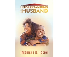 KNYGA Fredrick Ezeji Okoye Understanding Your Husband