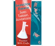 KNYGA Freeman Wills Crofts Inspector French: James Tarrant, Adventurer