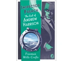 KNYGA Freeman Wills Crofts Inspector French: The End of Andrew Harrison