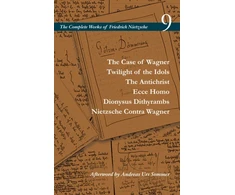 KNYGA Friedrich Nietzsche Case of Wagner / Twilight of the Idols / the Antichrist / Ecce Homo / Dionysus Dithyrambs / Nietzsche Contra Wagner