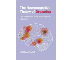 KNYGA G William Domhoff Neurocognitive Theory of Dreaming