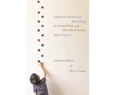 KNYGA Gabriela Misca Child and Adolescent Psychology for Social Work and Allied Professions