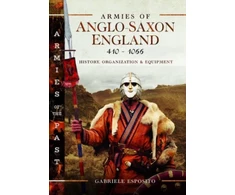 KNYGA Gabriele Esposito Armies of Anglo-Saxon England 410-1066, History, Organization and Equipment