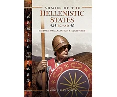 KNYGA Gabriele Esposito Armies of the Hellenistic States 323 BC to AD 30