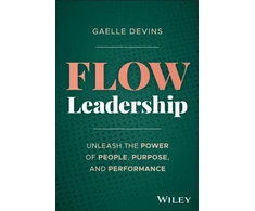 KNYGA Gaelle Devins Flow Leadership, Unleash the Power of People, Purpose, and Performance