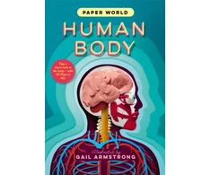 KNYGA Gail Armstrong Paper World: Human Body