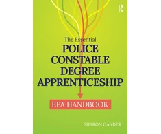 KNYGA GANDER Essential Police Constable Degree Apprenticeship EPA Handbook
