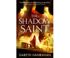 KNYGA Gareth Hanrahan Shadow Saint