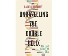 KNYGA Gareth Williams Unravelling the Double Helix
